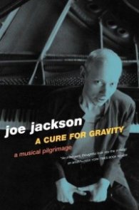 A Cure for Gravity - A Musical Pilgrimage