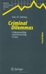 Criminal Dilemmas - Understanding and Preventing Crime