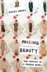 Pricing Beauty - The Making of a Fashion Model