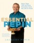 Essential Pepin - More Than 700 All-time Favorites from My Life in Food