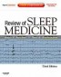 Review of Sleep Medicine - Expert Consult - Online and Print