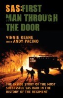 SAS - First Man Through the Door - The Inside Story of the Most Successful SAS Raid in the History of the Regiment