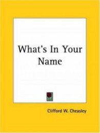What's in Your Name? - The Spiritual Science of Numbers in Your Name and How They Affect Your Life