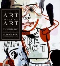 Art Addict - Demystifying the Process of Finding, Appreciating, and Buying Contemporary Art on Any Budget