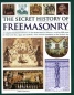 The Secret History of Freemasonery