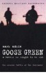 Goose Green - A Battle is Fought to be Won