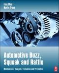 Automotive Buzz, Squeak and Rattle - Mechanisms, Analysis, Evaluation and Prevention