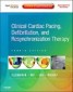 Clinical Cardiac Pacing, Defibrillation and Resynchronization Therapy - Expert Consult Premium Edition - Enhanced Online Features and Print