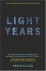 Light Years - An Exploration of Mankind's Enduring Fascination with Light
