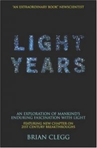 Light Years - An Exploration of Mankind's Enduring Fascination with Light