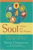 Soul Lessons and Soul Purpose - A Channelled Guide to Why You are Here