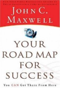 Your Road Map for Success - You Can Get There from Here
