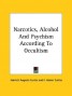 Narcotics, Alcohol And Psychism According To Occultism
