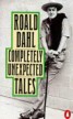 Completely Unexpected Tales - "Tales of the Unexpected" and "More Tales of the Unexpected"