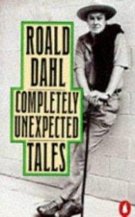 Completely Unexpected Tales - "Tales of the Unexpected" and "More Tales of the Unexpected"