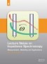 Lecture Notes on Impedance Spectroscopy - Measurement, Modeling and Applications