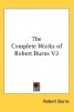 THE COMPLETE WORKS OF ROBERT BURNS V2