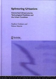 Splintering Urbanism