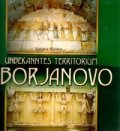 Unbekanntes territorium Sborjanovo/Непознатата земя Сборяново