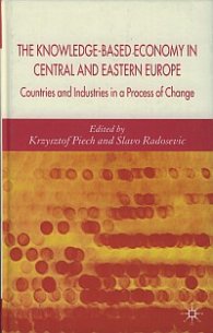 The Knowledge-Based Economy in Central and Eastern Europe - Countries and Industries in a Process of Change