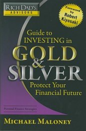 RIch Dad's Advisors - Guide to Investing in Gold & Silver