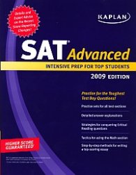 Kaplan SAT Advanced 2009: Intensive Prep for Top Students