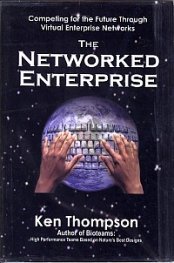 The Networked Enterprise : Competing for the Future Through Virtual Enterprise Networks
