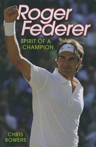 Roger Federer : Spirit of a Champion