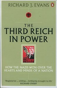 The Third Reich in Power, 1933-1939 : How the Nazis Won Over the Hearts and Minds of a Nation