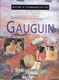 Gauguin: History & Techniques of the Great Masters