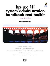 HP-UX 11 i Systems Administration Handbook and Toolkit