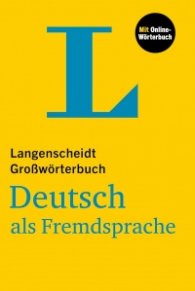Langenscheidt Grossworterbuch Deutsch als Fremdsprache