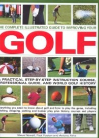 The Complete Illustrated Guide to Improving Your Golf