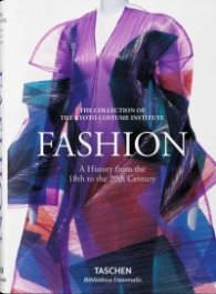 Fashion. A History from the 18th to the 20th Century