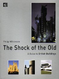 The Shock of the Old: A Guide to British Buildings