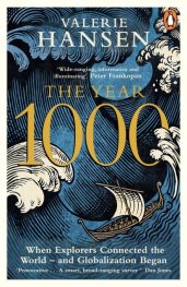 The Year 1000 : When Explorers Connected the World - and Globalization Began