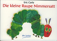 Die Kleine Raupe Nimmersatt