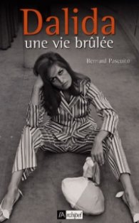 Dalida, une vie brulee
