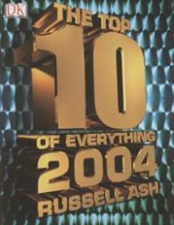 The Top 10 of Everyting 2004 Russell Ash