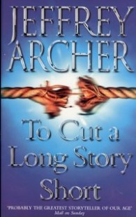 To Cut a Long Story Short