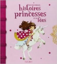 Les plus belles histoires de princesses et de f?es