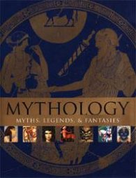 Mythology: Myths, Legends & Fantasies