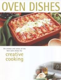 Oven Dishes: Creative Cooking