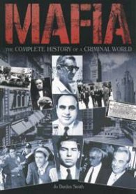 Mafia. The Complete History of a Criminal World