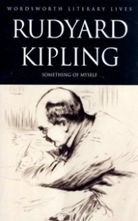 Rudyard Kipling. Something of myself