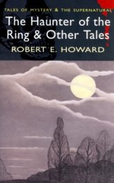 The Haunter of the Ring & Other Tales