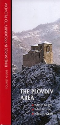 The Plovdiv Area: Remarkable Sights; Еxcursions; Entertainment