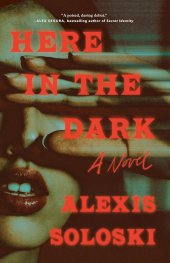 Here in the dark