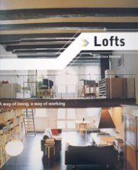 Lofts: A Way of Living, A Way of Working