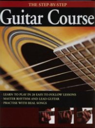 The Step-by-Step Guitar Course